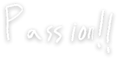 Passion！